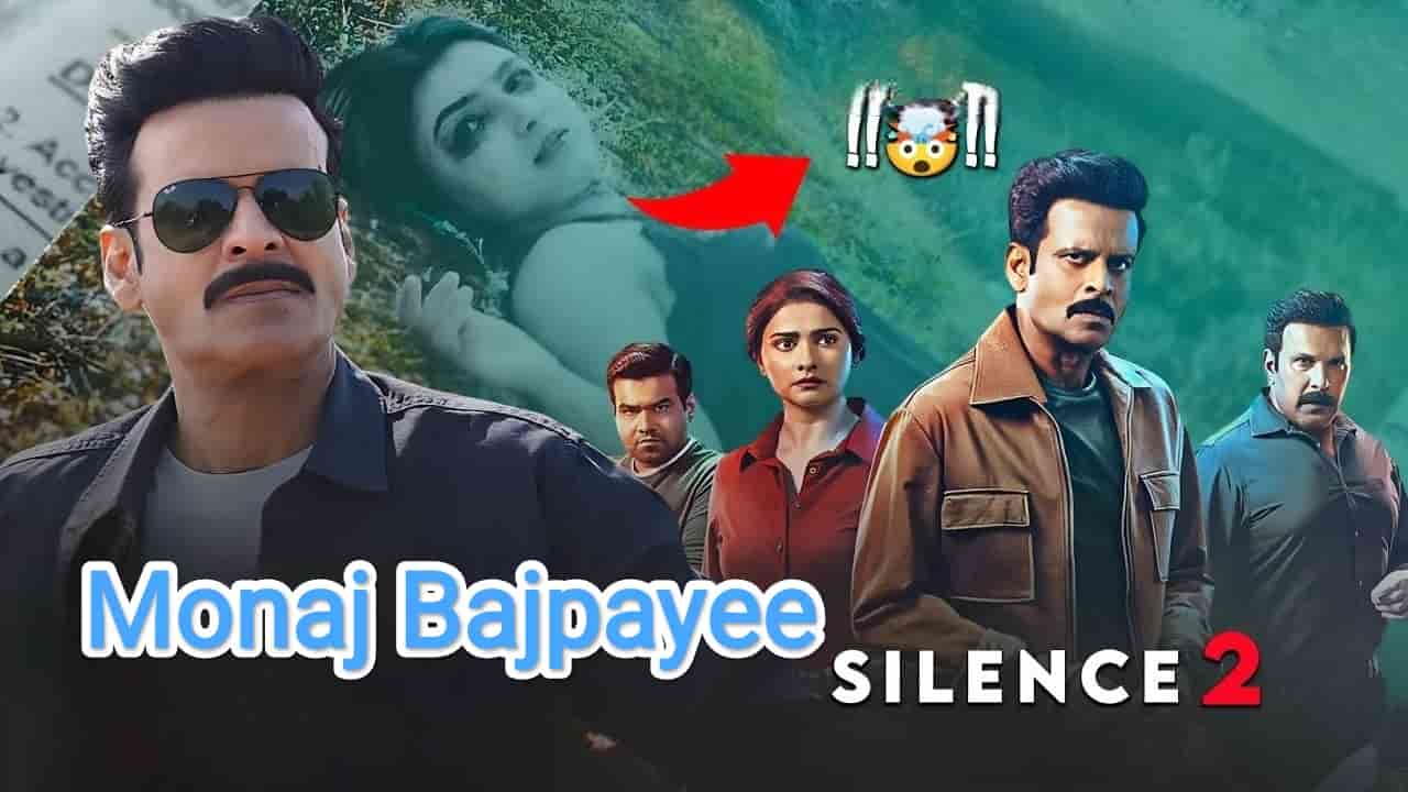 Silence 2 monoj bajpayee