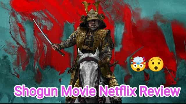  Shogun Movie Netflix Review